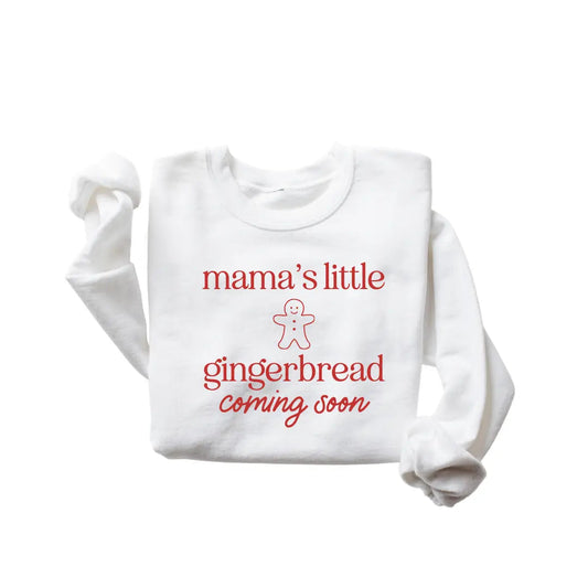 Mama's Little Gingerbread Coming Soon Maternity Sweatshirt