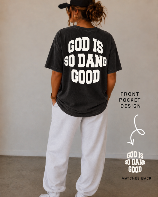God is so Dang Good Varsity Tee